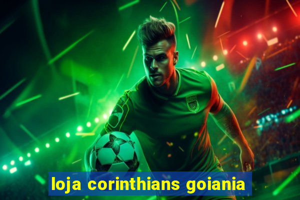 loja corinthians goiania